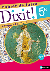 Cahier de Latin Dixit ! 5e