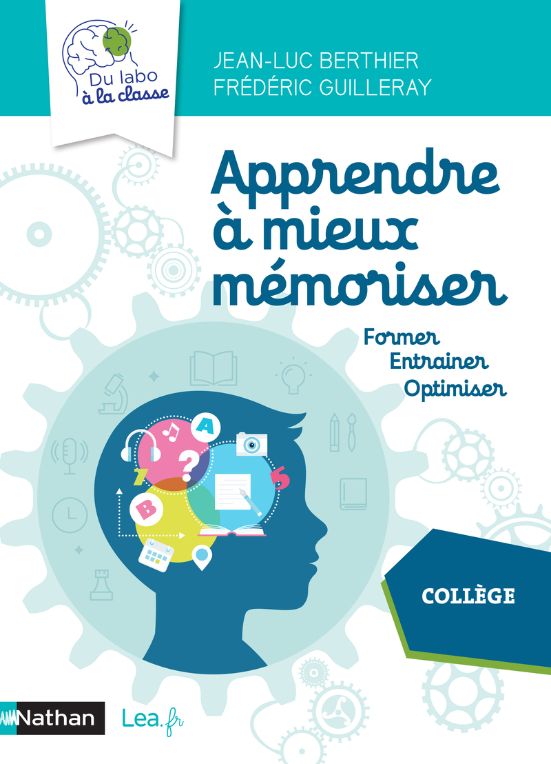Apprendre à mieux mémoriser - Du labo à la classe - Cycle 4 - Collège -  2020 - Guide pédagogique - 9782091247755