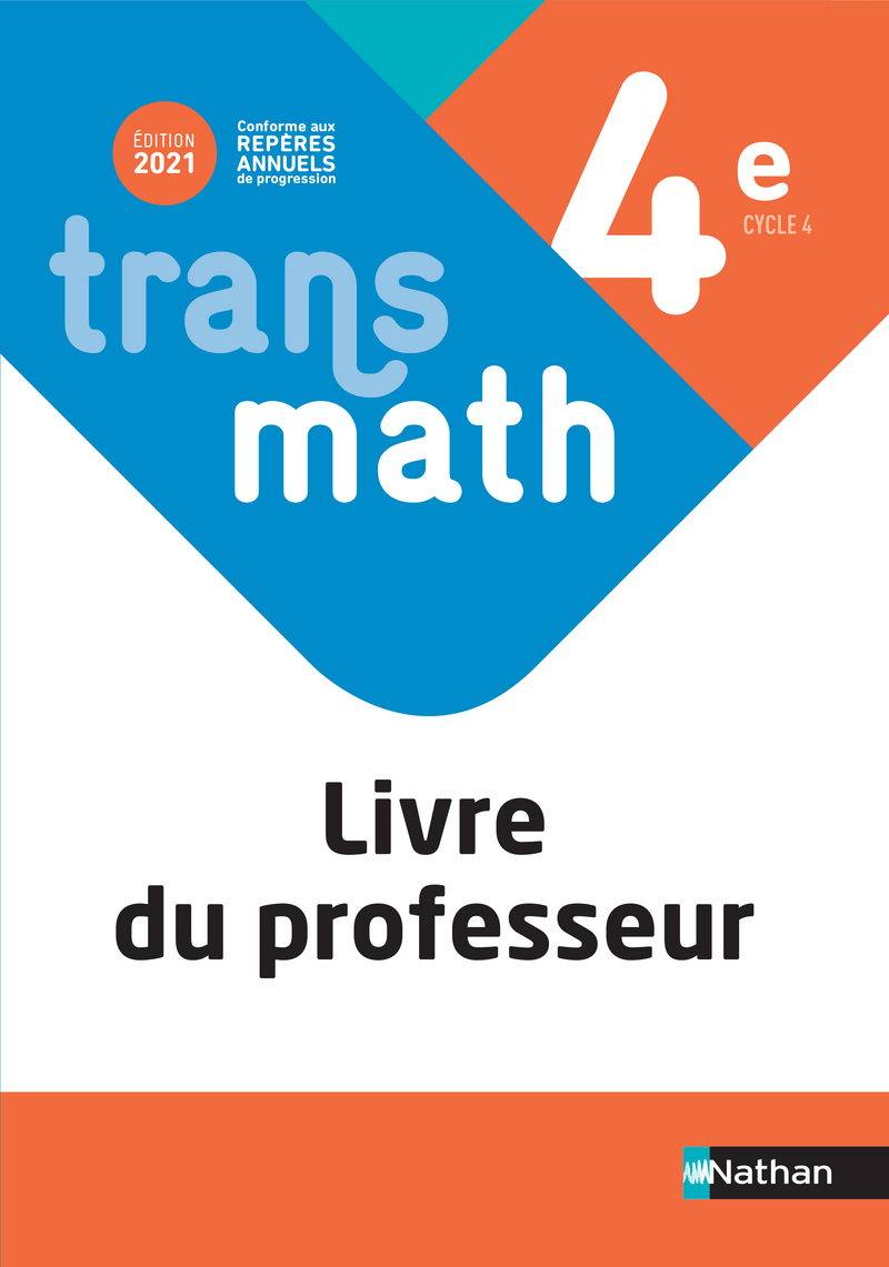 Transmath Cycle 4 Correction Pdf Gratuit Transmath Mathématiques 4e - Livre du Professeur - Livre du professeur -  9782091729398 | Éditions Nathan