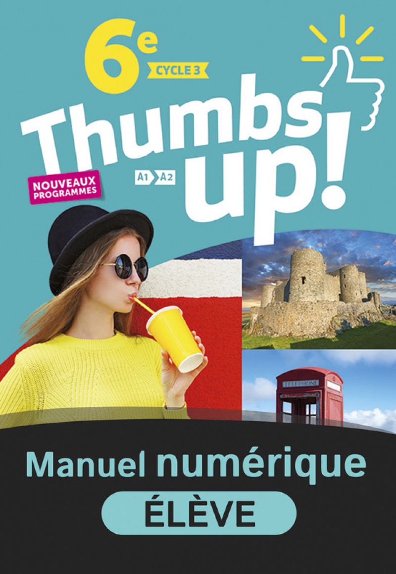 Thumbs Up 5e Manuel Numérique Gratuit Thumbs up ! 6e - Manuel numérique élève - 9782091149523 | Éditions Nathan