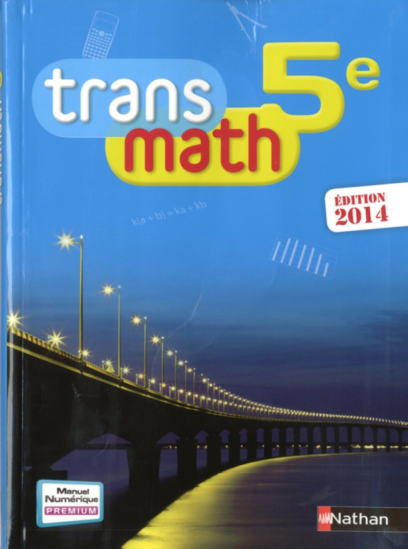 Transmath 5eme Livre Du Prof Pdf Transmath 5e - Livre de l'élève - 9782091717791 | Éditions Nathan