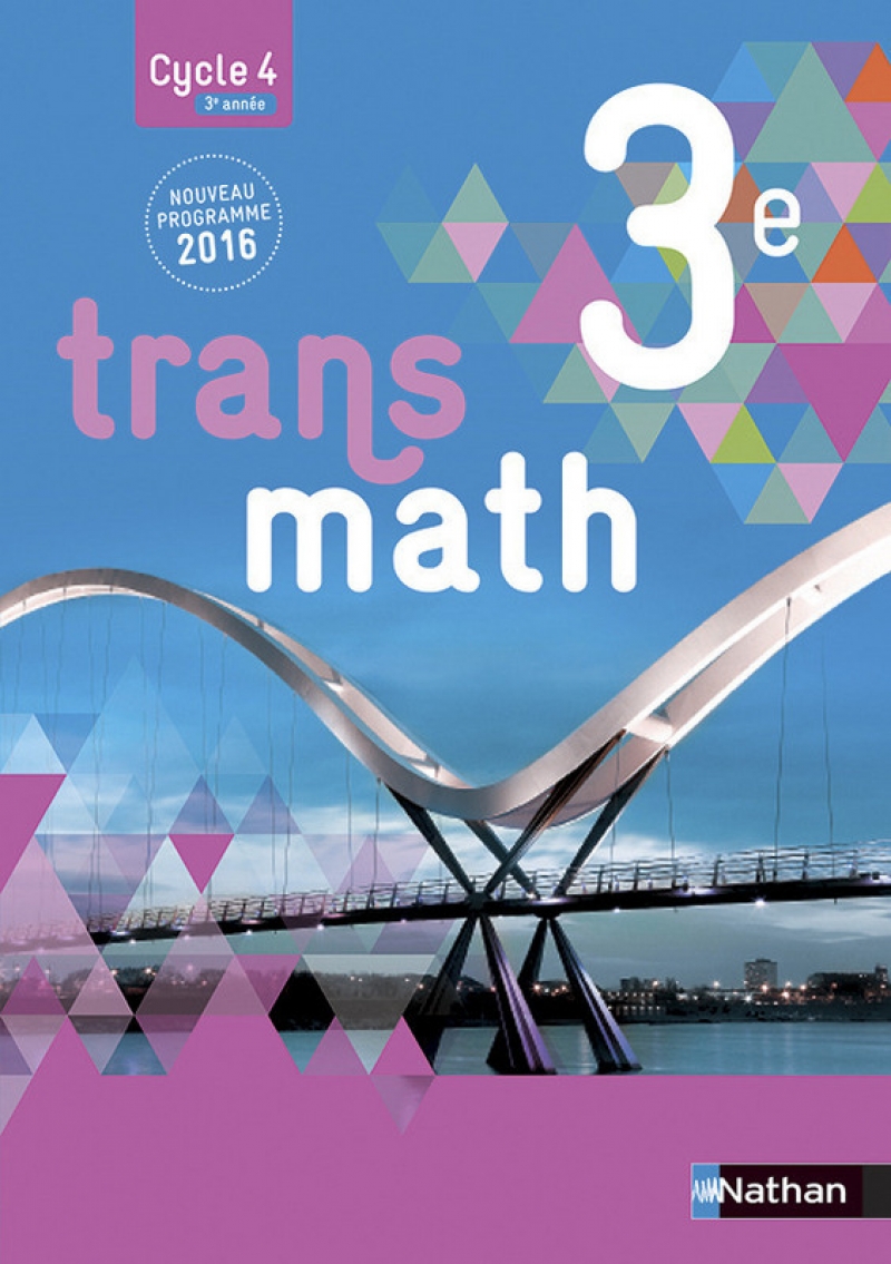 Manuel De Maths 4ème Transmath En Ligne Transmath 3e - Livre de l'élève - 9782091719191 | Éditions Nathan