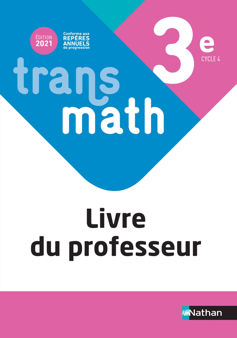 Livre De Maths 3eme Myriade Pdf Transmath Mathématiques 3e - Livre du Professeur - Livre du professeur -  9782091729411 | Éditions Nathan