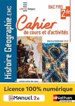 Histoire-Géographie - EMC - 2de Bac Pro - Cahier de cours et d'activités