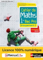 Cahier de Maths - 1re Bac Pro - Groupement C