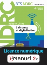 Relation client à distance et digitalisation - BTS NDRC 1e/2e années - i-Manuel 2.0-CNS - 2022
