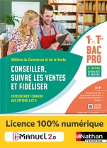 Conseiller, suivre les ventes et fidéliser - Opt A et B - 1re/Tle Bac Pro Métiers du Commerce et de la Vente