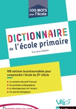 Dictionnaire de l'école primaire - 100 notions incontournables pour comprendre l'école du 21e siècle - Livre de pédagogie 