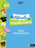 Rituels de vocabulaire - cahier d'entrainement CM1