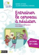 Entrainer le cerveau à résister - Guide pédagogique - CP CE1 CE2 CM1 CM2 - Cycles 2 et 3
