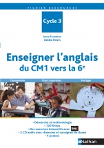 Enseigner l'anglais du CM1 vers la 6e- Cycle 3 -  CM1 CM2 - Nouvelle édition 2020