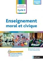 Enseignement moral et civique Cycle 3 - CM1 CM2 6e - Conforme au nouveau programme - Livre de pédagogie