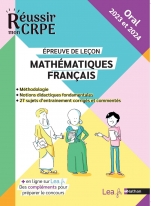 Réussir mon CRPE oral 2022 et 2023 - Maths/Français épreuve de leçon - Notions fondamentales, méthodologie - 100% conforme au nouveau CRPE - Compléments et tutoriels en ligne inclus