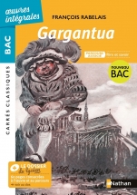 Gargantua de Rabelais - BAC Français 1re 2023 - Parcours : Rire et savoir - voie générale - édition intégrale prescrite - Carrés Classiques Oeuvres Intégrales