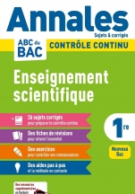 Annales ABC du BAC 2023 - Enseignement scientifique 1re - Sujets et corrigés - Enseignement commun première - Contrôle continu Nouveau Bac 