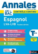 Annales ABC du BAC 2024 - Espagnol Tle LVA-LVB Toutes séries - Sujets et corrigés - Enseignement commun Terminale - Contrôle continu Nouveau Bac 
