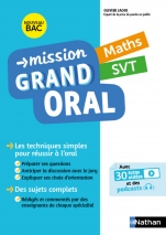 Mission Grand oral - Maths / SVT - Terminale - Bac 2025 - Epreuve finale Tle Grand oral