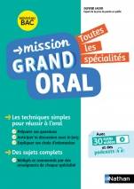 Mission Grand oral - Toutes les spécialités - Terminale - Bac 2025 - Epreuve finale Tle Grand oral