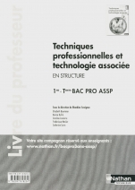 Techniques professionnelles et technologie associée - 1re et Term Bac Pro ASSP 