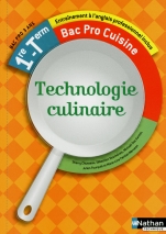 Technologie culinaire - 1re/Tle Bac Pro Cuisine