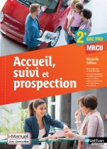 Accueil, suivi et prospection 2e Bac Pro Commerce - Vente - ARCU 