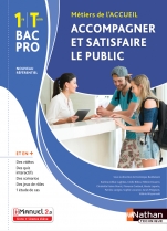 Accompagner et satisfaire le public - 1re/Tle Bac Pro Métiers de l'Accueil