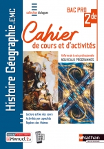 Histoire-Géographie - EMC - 2de Bac Pro - Cahier de cours et d'activités