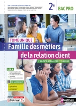 Famille des métiers de la relation client - Tome unique - 2de Bac Pro MRC