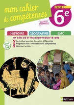 Mon cahier de compétences Histoire-Géographie-EMC 6e