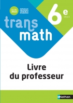 Transmath Mathématiques 6è - Livre du Professeur