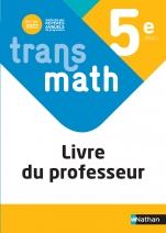 Transmath Mathématiques 5è - Livre du Professeur