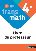 Transmath Mathématiques 4e - Livre du Professeur