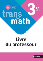 Transmath Mathématiques 3e - Livre du Professeur