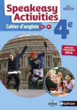 Speakeasy activities - Le cahier d'anglais 4e