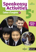 Speakeasy activities - Le cahier d'anglais 5e