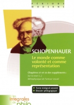 Intégrales de Philo - SCHOPENHAUER, Le Monde comme Volonté et comme Représentation