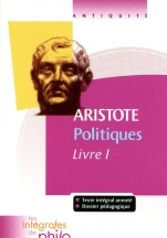 Intégrales de Philo - ARISTOTE, Politiques (Livre 1)