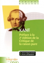 Intégrales de Philo - KANT, Préface à la deuxième édition de la Critique de la Raison Pure