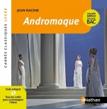 Andromaque - Racine - Edition pédagogique Lycée - Nouvelle édition BAC - Carrés classiques Nathan