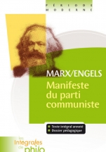 Intégrales de Philo - MARX/ENGELS, Manifeste du Parti Communiste