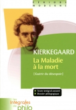 Intégrales de Philo - KIERKEGAARD, La Maladie à la Mort