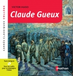 Claude Gueux - Hugo - Edition pédagogique Collège - Carrés classiques Nathan