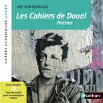 Les Cahiers de Douai - Rimbaud - Edition pédagogique Lycée - Carrés classiques Nathan