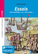 Essais "Des Cannibales", "Des Coches" Montaigne - Edition pédagogique BAC Lycée