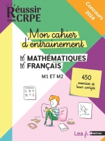Réussir mon CRPE 2022 - Mon cahier d'entrainement  Mathématiques Français M1 M2  -2023 et 2024 - Concours Professeur des écoles