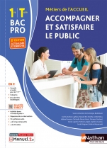 Accompagner et satisfaire le public - 1re/Tle Bac Pro Métiers de l'Accueil