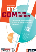 BTS Communication Bloc 3 - Accompagner le développement de solutions media et digitales innovantes - BTS 1ère et 2ème années