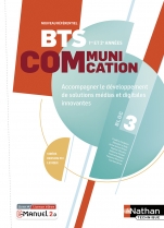 BTS Communication - Bloc 3 - Accompagner le développement de solutions media et digitales innovantes - 1ère et 2ème années