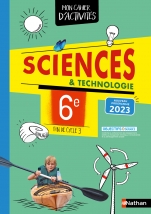 Cahier de Sciences et technologie 6e / Fin de cycle 3