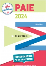 Paie - Mini-Précis 2024 - La collection indispensable pour maitriser l'essentiel